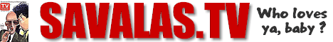 Visit Savalas.TV - The ultimate site about Telly Savalas and Kojak. Who loves ya, baby?